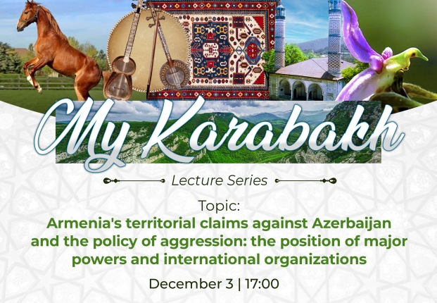 Next Online Session of “My Karabakh” Lecture Series with Dr. Elchin Ahmadov