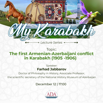 Online Session of “My Karabakh” Lecture Series with Dr. Farhad Jabbarov