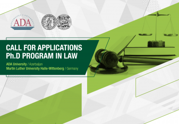 Call for Applications: PhD Program in Law jointly offered by the Law Program of ADA University and the School of Law of the Martin Luther University Halle-Wittenberg, Germany