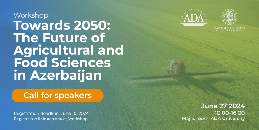 Call For Speakers: Towards 2050: The Future Of Agricultural And Food Sciences In Azerbaijan