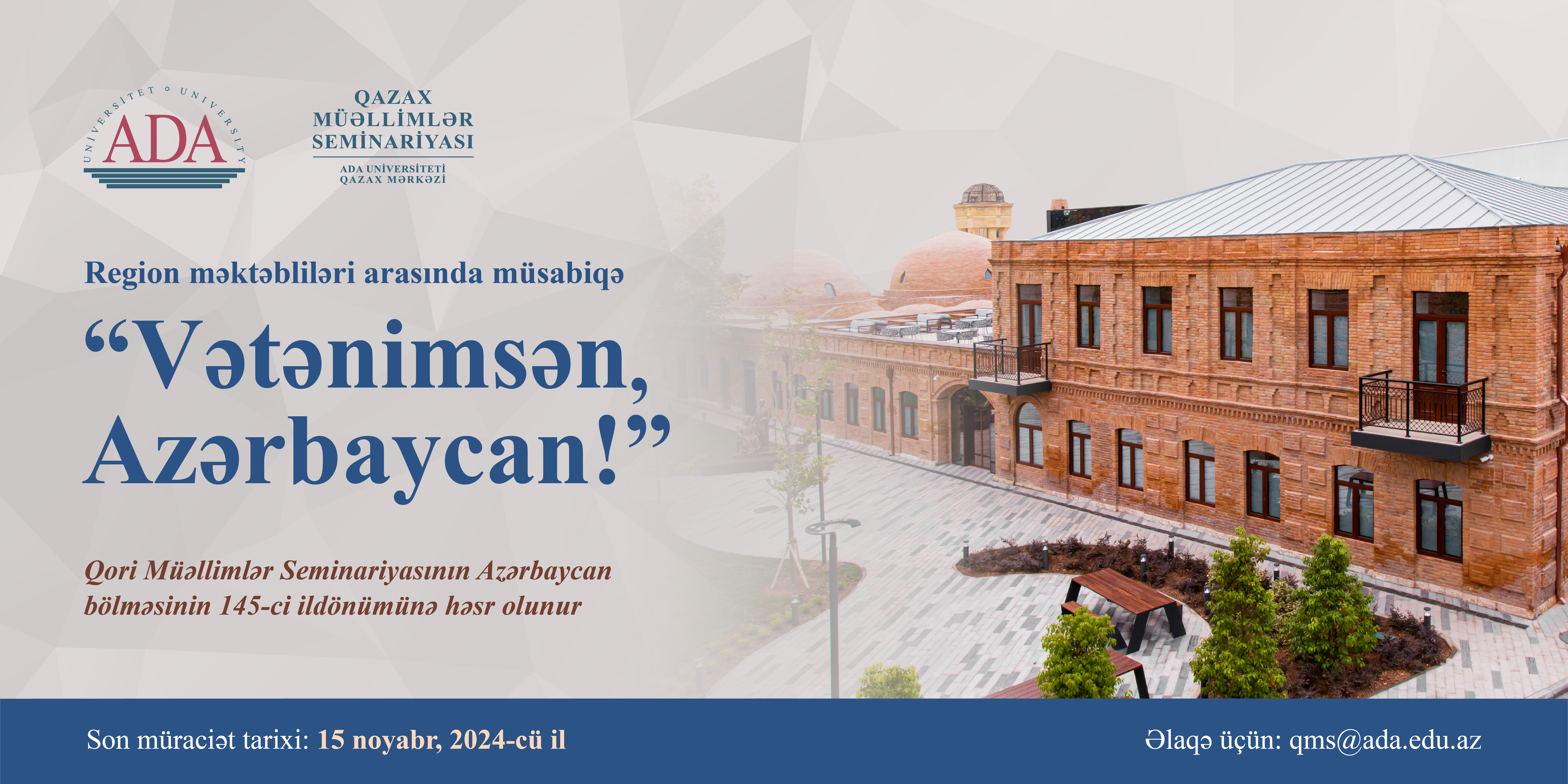 Qori Müəllimlər Seminariyasının Azərbaycan bölməsinin fəaliyyətə başlamasının 145-ci ildönümünə həsr edilmiş “Vətənimsən, Azərbaycan!” adlı müsabiqə