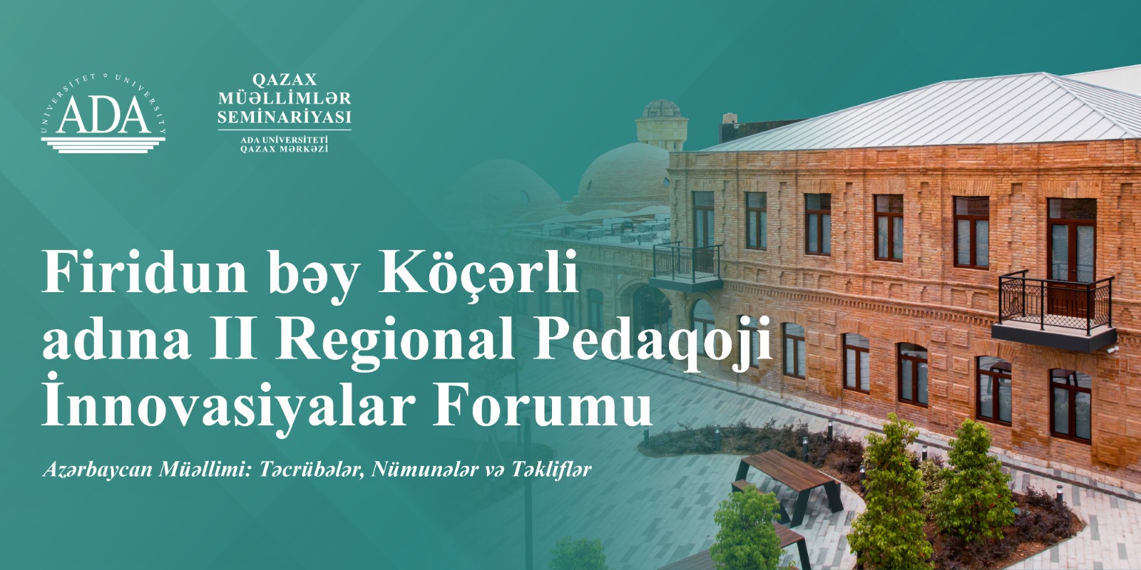 Firidun bəy Köçərli adına II Regional Pedaqoji İnnovasiyalar Forumu